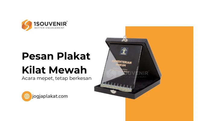 Acara Sudah Mepet? Begini Cara Pesan Plakat Kilat yang Tetap Mewah Tanpa Drama!